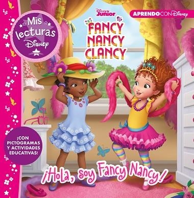FANCY NANCY CLANCY.¡HOLA, SOY FANCY NANCY!(MIS LECTURAS DISNEY) | 9788417630263 | Libreria Geli - Librería Online de Girona - Comprar libros en catalán y castellano