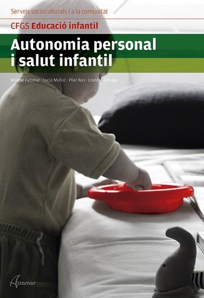 AUTONOMIA PERSONAL I SALUT INFANTIL | 9788415309802 | PALOMAR,M./MUÑOZ,L. | Libreria Geli - Librería Online de Girona - Comprar libros en catalán y castellano