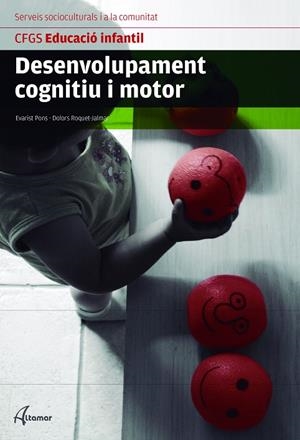 DESENVOLUPAMENT COGNITIU I MOTRIU | 9788416415663 | PONS,EVARIS/ROQUET-JALMAR,DOLORS | Libreria Geli - Librería Online de Girona - Comprar libros en catalán y castellano