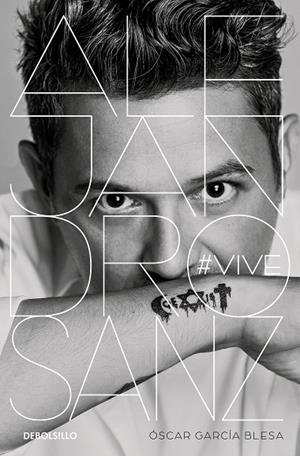 ALEJANDRO SANZ.VIVE | 9788466350662 | GARCÍA BLESA,ÓSCAR | Llibreria Geli - Llibreria Online de Girona - Comprar llibres en català i castellà