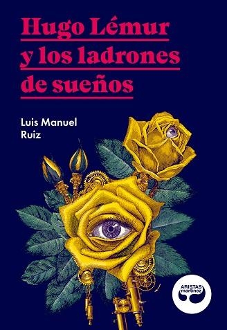 HUGO LÉMUR Y LOS LADRONES DE SUEÑOS | 9788494949852 | RUIZ GARCÍA,LUIS MANUEL | Libreria Geli - Librería Online de Girona - Comprar libros en catalán y castellano