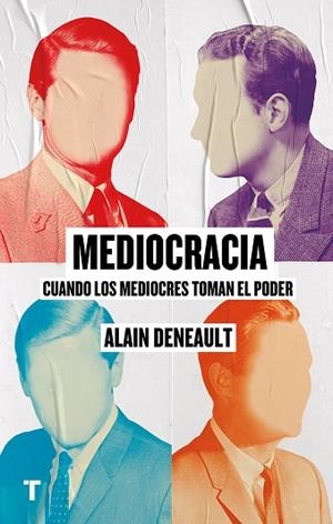 MEDIOCRACIA.CUANDO LOS MEDIOCRES TOMAN EL PODER | 9788417141769 | DENEAULT,ALAIN | Libreria Geli - Librería Online de Girona - Comprar libros en catalán y castellano