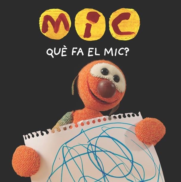 MIC.QUÈ FA EL MIC? | 9788424665357 | Libreria Geli - Librería Online de Girona - Comprar libros en catalán y castellano