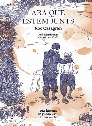 ARA QUE ESTEM JUNTS(AMB IL·LUSTRACIONS DE LARA COSTAFREDA) | 9788466425506 | CASAGRAN CASAÑAS,ROC | Llibreria Geli - Llibreria Online de Girona - Comprar llibres en català i castellà
