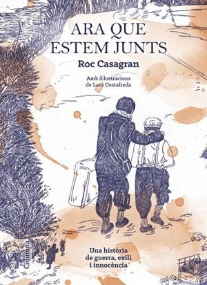ARA QUE ESTEM JUNTS(AMB IL·LUSTRACIONS DE LARA COSTAFREDA) | 9788466425506 | CASAGRAN CASAÑAS,ROC | Llibreria Geli - Llibreria Online de Girona - Comprar llibres en català i castellà