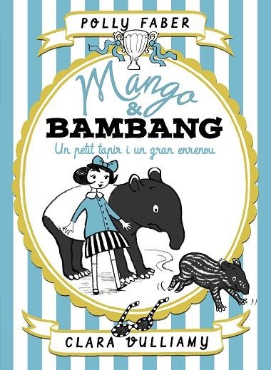 MANGO & BAMBANG-3.UN PETIT TAPIR I UN GRAN ENRENOU | 9788491375128 | FABER,POLLY/VULLIAMY,CLARA | Libreria Geli - Librería Online de Girona - Comprar libros en catalán y castellano