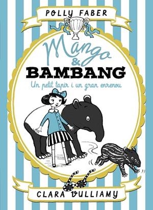 MANGO & BAMBANG-3.UN PETIT TAPIR I UN GRAN ENRENOU | 9788491375128 | FABER,POLLY/VULLIAMY,CLARA | Llibreria Geli - Llibreria Online de Girona - Comprar llibres en català i castellà