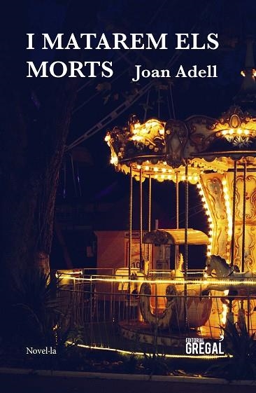 I MATAREM ELS MORTS | 9788417660468 | ADELL ÁLVAREZ,JOAN | Libreria Geli - Librería Online de Girona - Comprar libros en catalán y castellano