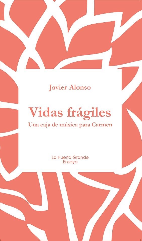 VIDAS FRÁGILES.UNA CAJA DE MÚSICA PARA CARMEN | 9788417118471 | ALONSO,JAVIER | Libreria Geli - Librería Online de Girona - Comprar libros en catalán y castellano