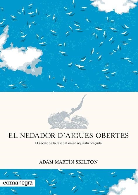 EL NEDADOR D’AIGÜES OBERTES | 9788417188962 | MARTÍN SKILTON,ADAM | Llibreria Geli - Llibreria Online de Girona - Comprar llibres en català i castellà