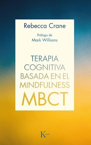 TERAPIA COGNITIVA BASADA EN EL MINDFULNESS (MBCT) | 9788499887111 | CRANE,REBECCA | Llibreria Geli - Llibreria Online de Girona - Comprar llibres en català i castellà
