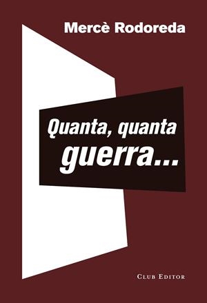 QUANTA,QUANTA GUERRA... | 9788473292399 | RODOREDA,MERCÈ | Libreria Geli - Librería Online de Girona - Comprar libros en catalán y castellano