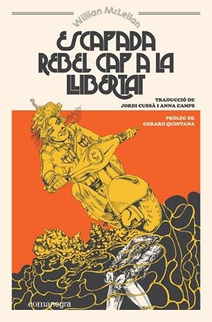 ESCAPADA REBEL CAP A LA LLIBERTAT | 9788417188924 | MCLELLAN,WILLIAM | Llibreria Geli - Llibreria Online de Girona - Comprar llibres en català i castellà