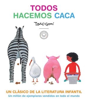 TODOS HACEMOS CACA | 9788417552619 | GOMI,TARO | Libreria Geli - Librería Online de Girona - Comprar libros en catalán y castellano
