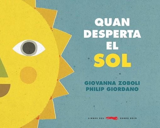 QUAN EL SOL DESPERTA | 9788494990465 | ZOBOLI,GIOVANNA | Libreria Geli - Librería Online de Girona - Comprar libros en catalán y castellano