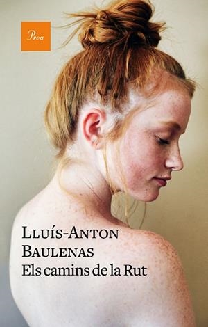 ELS CAMINS DE LA RUT | 9788475887784 | BAULENAS, LLUÍS-ANTON | Llibreria Geli - Llibreria Online de Girona - Comprar llibres en català i castellà