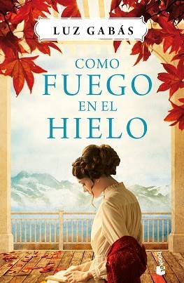 COMO FUEGO EN EL HIELO | 9788408214649 | GABÁS,LUZ | Libreria Geli - Librería Online de Girona - Comprar libros en catalán y castellano