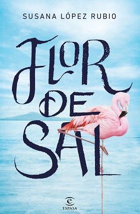 FLOR DE SAL | 9788467055955 | LÓPEZ,SUSANA | Llibreria Geli - Llibreria Online de Girona - Comprar llibres en català i castellà
