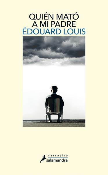 QUIÉN MATÓ A MI PADRE | 9788498389609 | LOUIS,ÉDOUARD | Llibreria Geli - Llibreria Online de Girona - Comprar llibres en català i castellà