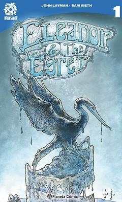 ELEANOR AND THE EGRET-1.ALZAR EL VUELO | 9788416476589 | LAYMAN,JOHN/KIETH,SAM | Libreria Geli - Librería Online de Girona - Comprar libros en catalán y castellano