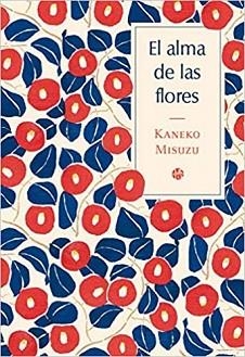 EL ALMA DE LAS FLORES | 9788417419226 | MISUZU,KANEKO | Libreria Geli - Librería Online de Girona - Comprar libros en catalán y castellano