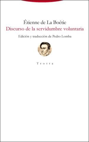 DISCURSO DE LA SERVIDUMBRE VOLUNTARIA | 9788498798050 | DE LA BOÉTIE,ÉTIENNE | Libreria Geli - Librería Online de Girona - Comprar libros en catalán y castellano