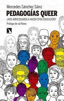 PEDAGOGÍAS QUEER.¿NOS ARRIESGAMOS A HACER OTRA EDUCACIÓN? | 9788490978290 | SÁNCHEZ SÁINZ,MERCEDES | Libreria Geli - Librería Online de Girona - Comprar libros en catalán y castellano