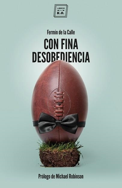 CON FINA DESOBEDIENCIA | 9788417678227 | DE LA CALLE,FERMIN | Libreria Geli - Librería Online de Girona - Comprar libros en catalán y castellano