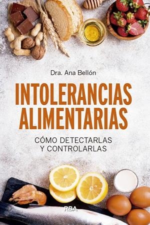 INTOLERANCIAS ALIMENTARIAS.CÓMO DETECTARLAS Y CONTROLARLAS | 9788491874249 | BELLÓN,ANA | Libreria Geli - Librería Online de Girona - Comprar libros en catalán y castellano
