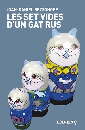 LES SET VIDES D'UN GAT RUS | 9788416853342 | BEZSONOFF,JOAN-DANIEL | Libreria Geli - Librería Online de Girona - Comprar libros en catalán y castellano
