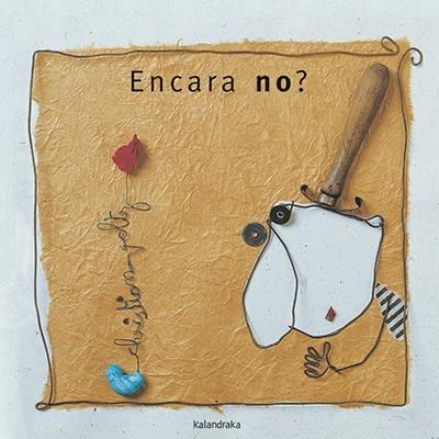 ENCARA NO? | 9788416804733 | VOLTZ,CHRISTIAN | Libreria Geli - Librería Online de Girona - Comprar libros en catalán y castellano