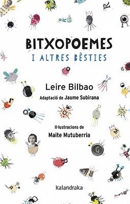 BITXOPOEMES I ALTRES BÈSTIES | 9788416804788 | BILBAO,LEIRE/SUBIRANA,JAIME | Libreria Geli - Librería Online de Girona - Comprar libros en catalán y castellano