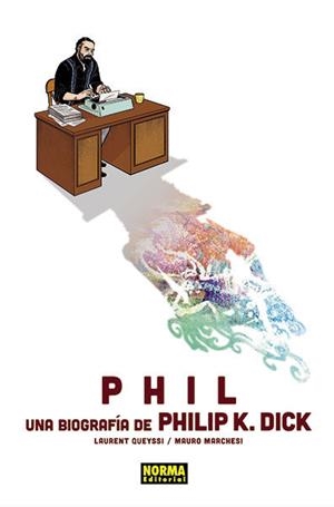 PHIL.UNA BIOGRAFIA DE PHILIP K.DICK | 9788467938647 | QUEYSSI,LAURENT/MARCHESI,MAURO | Llibreria Geli - Llibreria Online de Girona - Comprar llibres en català i castellà