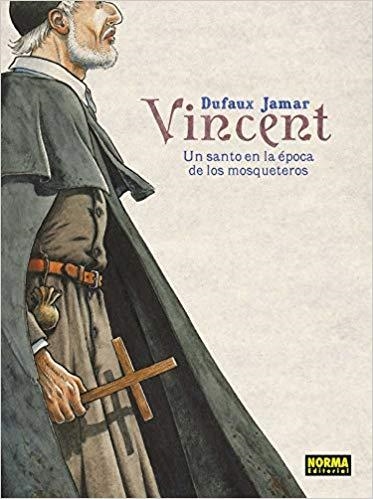 VINCENT.UN SANTO EN LA EPOCA DE LOS MOSQUETEROS | 9788467938142 | JAMAR,DUFAUX | Libreria Geli - Librería Online de Girona - Comprar libros en catalán y castellano