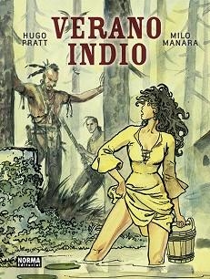 VERANO INDIO | 9788467938630 | PRATT,HUGO/MANARA,MILO | Libreria Geli - Librería Online de Girona - Comprar libros en catalán y castellano