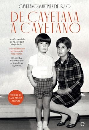 DE CAYETANA A CAYETANO | 9788491646587 | MARTÍNEZ DE IRUJO,CAYETANO | Llibreria Geli - Llibreria Online de Girona - Comprar llibres en català i castellà
