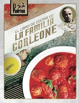 EL LIBRO DE COCINA DE LA FAMILIA CORLEONE | 9788467935516 | BARRLE,LILIANA | Llibreria Geli - Llibreria Online de Girona - Comprar llibres en català i castellà