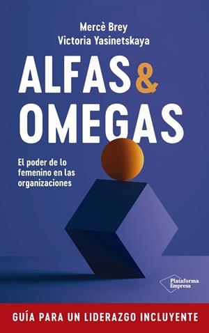 ALFAS & OMEGAS.EL PODER DE LO FEMENINO EN LAS ORGANIZACIONES | 9788417622824 | BREY,MERCÈ/YASINETSKAYA,VICTORIA | Llibreria Geli - Llibreria Online de Girona - Comprar llibres en català i castellà