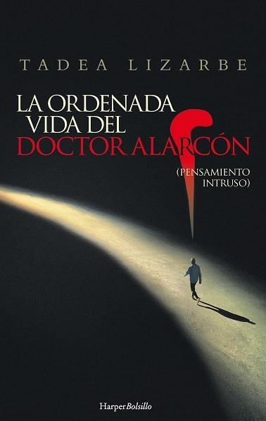 LA ORDENADA VIDA DEL DOCTOR ALARCÓN | 9788417216542 | LIZARBE,TADEA | Llibreria Geli - Llibreria Online de Girona - Comprar llibres en català i castellà
