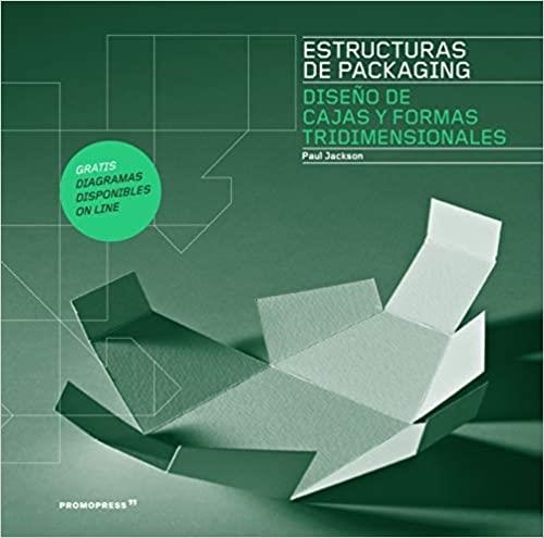 ESTRUCTURAS DE PACKAGING.DISEÑO DE CAJAS Y FORMAS TRIDIMENSIONALES | 9788417412623 | JACKSON,PAUL | Llibreria Geli - Llibreria Online de Girona - Comprar llibres en català i castellà
