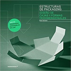 ESTRUCTURAS DE PACKAGING.DISEÑO DE CAJAS Y FORMAS TRIDIMENSIONALES | 9788417412623 | JACKSON,PAUL | Llibreria Geli - Llibreria Online de Girona - Comprar llibres en català i castellà