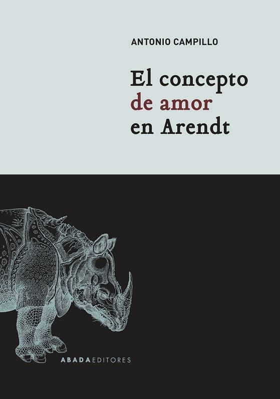 EL CONCEPTO DE AMOR EN ARENDT | 9788417301439 | CAMPILLO MESEGUER,ANTONIO | Libreria Geli - Librería Online de Girona - Comprar libros en catalán y castellano