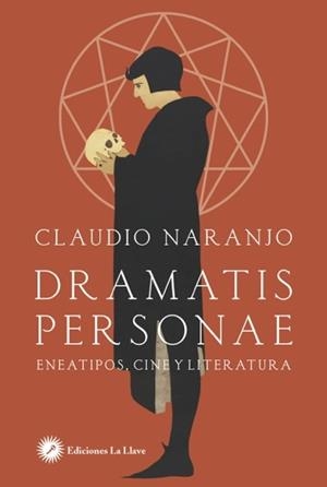 DRAMATIS PERSONAE.ENEATIPOS,CINE Y LITERATURA | 9788416145645 | NARANJO,CLAUDIO | Libreria Geli - Librería Online de Girona - Comprar libros en catalán y castellano