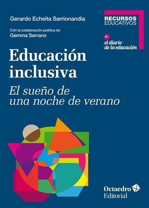 EDUCACIÓN INCLUSIVA.EL SUEÑO DE UNA NOCHE DE VERANO | 9788417667719 | ECHEITA SARRIONANDIA,GERARDO | Libreria Geli - Librería Online de Girona - Comprar libros en catalán y castellano