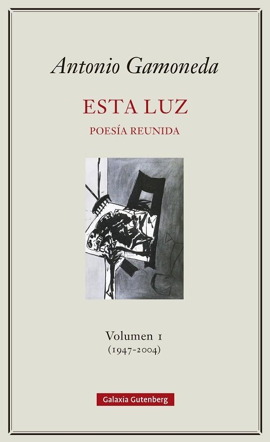 ESTA LUZ.VOLUMEN I(1947-2004) | 9788417747831 | GAMONEDA,ANTONIO | Libreria Geli - Librería Online de Girona - Comprar libros en catalán y castellano