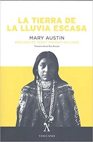 LA TIERRA DE LA LLUVIA ESCASA | 9788494993435 | AUSTIN,MARY | Libreria Geli - Librería Online de Girona - Comprar libros en catalán y castellano