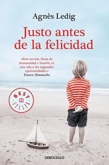JUSTO ANTES DE LA FELICIDAD | 9788466349611 | LEDIG,AGNÈS | Libreria Geli - Librería Online de Girona - Comprar libros en catalán y castellano