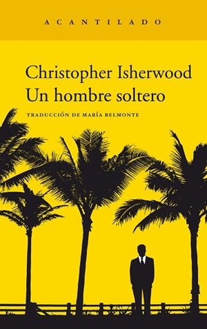 UN HOMBRE SOLTERO | 9788417346959 | ISHERWOOD,CHRISTOPHER | Llibreria Geli - Llibreria Online de Girona - Comprar llibres en català i castellà