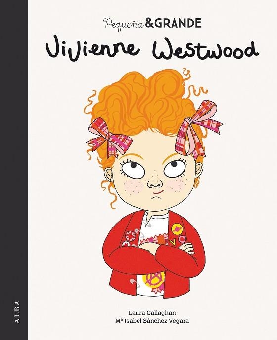 PEQUEÑA & GRANDE VIVIENNE WESTWOOD | 9788490656105 | CALLAGHAN,LAURA/SÁNCHEZ VEGARA,MARÍA ISABEL | Libreria Geli - Librería Online de Girona - Comprar libros en catalán y castellano