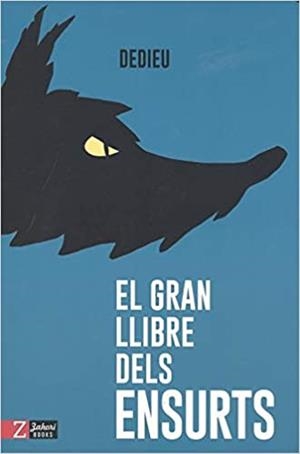 EL GRAN LLIBRE DELS ENSURTS | 9788417374341 | DEDIEU | Libreria Geli - Librería Online de Girona - Comprar libros en catalán y castellano